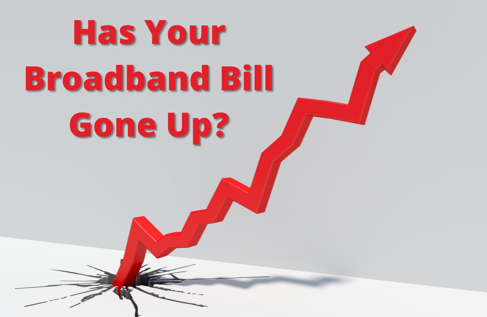 Why Has Your Broadband Bill Gone Up?