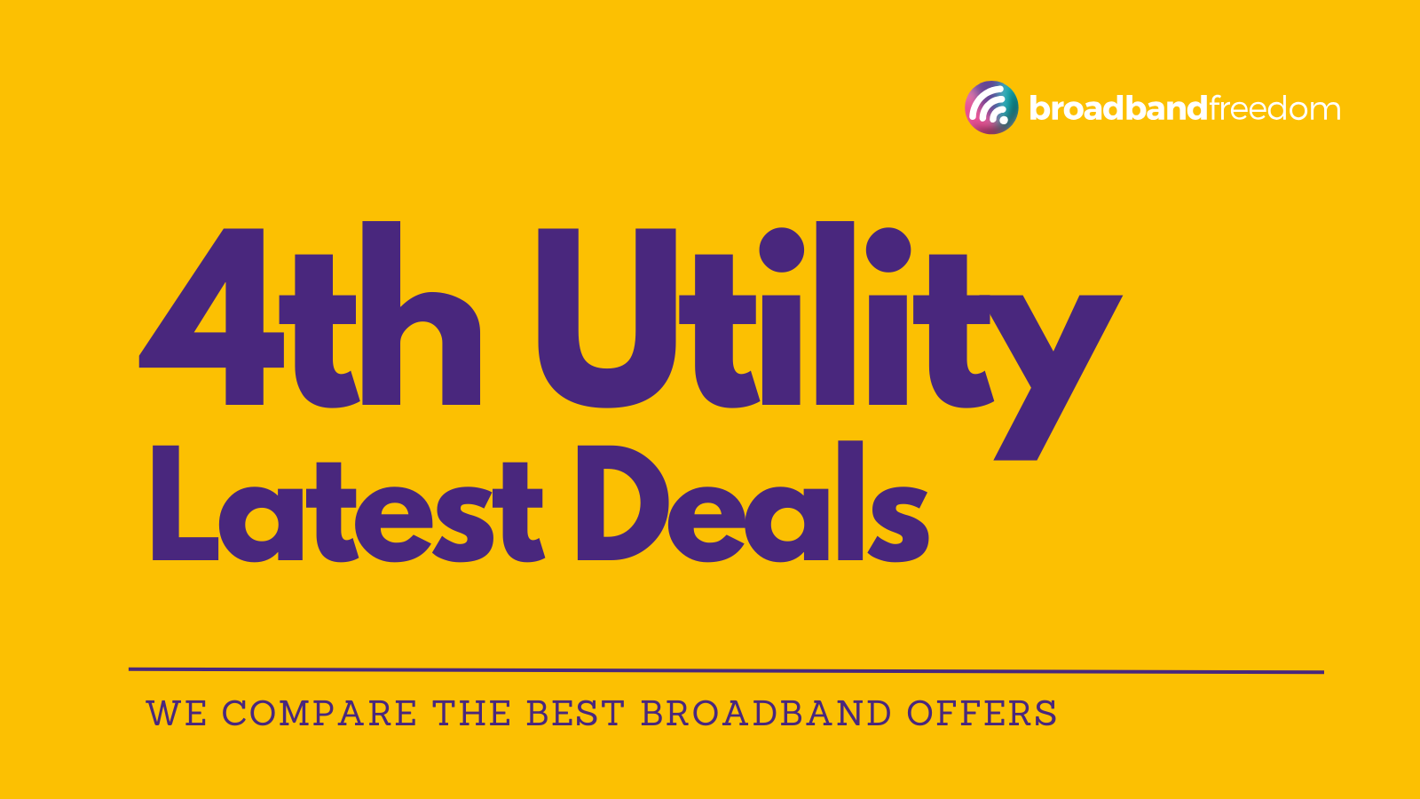 How the 4th Utility Broadband is Improving Connectivity - Broadband Freedom